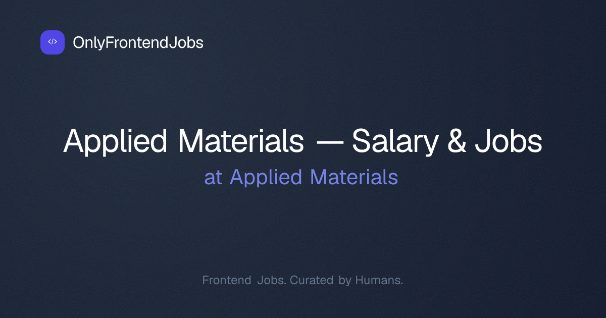 Applied Materials Frontend Developer Jobs & Salaries 2026