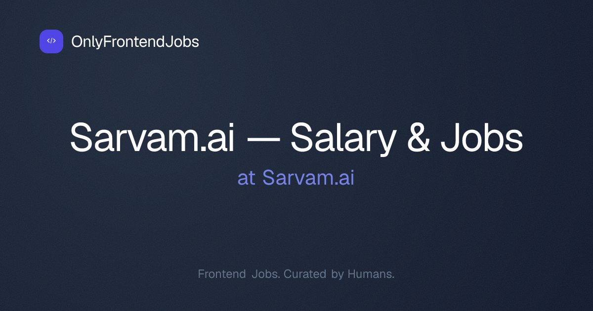 Sarvam.ai Frontend Developer Jobs & Salaries 2026